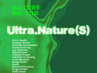 affiche de l'exposition ultra-natures au 6B